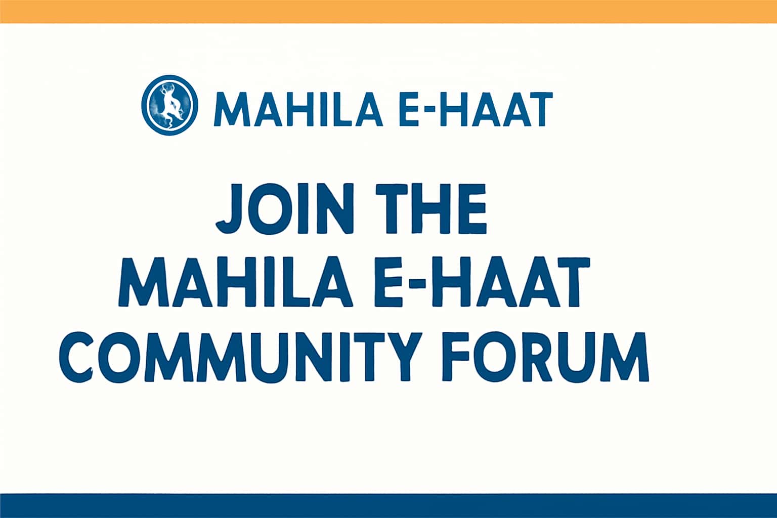 Join the Mahila E-Haat Community Forum