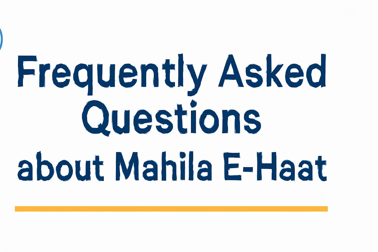 Frequently Asked Questions about Mahila E-Haat