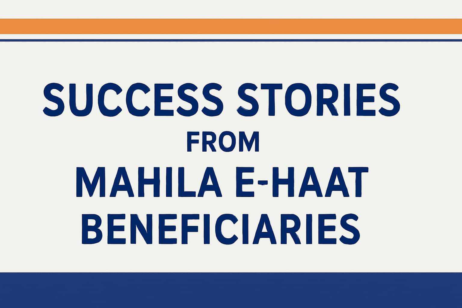 Success Stories from Mahila E-Haat Beneficiaries